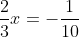 \frac{2}{3}x=-\frac{1}{10}