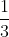 <td>\frac{1}{3}</td>