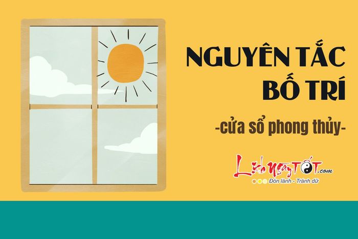 Nguyên tắc bố trí cửa sổ theo phong thủy