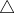 \triangle