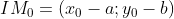 IM_0 = (x_0 - a, y_0 - b)
