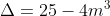 Delta = 25 - 4m^{3}
