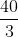 \frac{40}{3}
