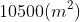 10500 (m^{2})