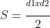 S = \frac{d1 \times d2}{2}