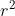 r^{2}
