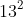 13^{2}