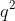 q^{2}