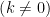 \left ( k \neq 0 \right )