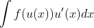 int f(u(x))u'(x)dx