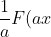 rac{1}{a}F(ax + b) + C
