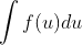 int f(u)du