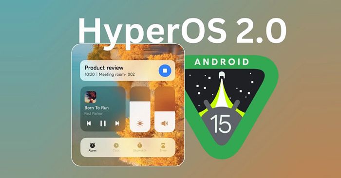 HyperOS 2.0 sẽ chính thức ra mắt vào tháng 10 sắp tới