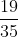 \frac{19}{35}