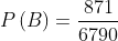 Xác suất P(B) = rac{871}{6790}