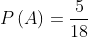Xác suất P(A) = rac{5}{18}