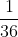 rac{1}{36}