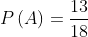 Xác suất P(A) = rac{13}{18}