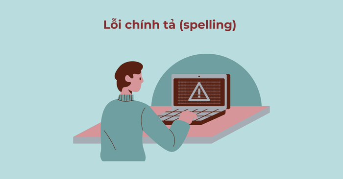 Lỗi viết chính tả (spelling)