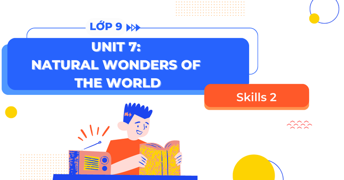 skills 2 unit 7 tieng anh 9 global success trang 79