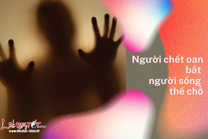 Các vong linh chết oan thường mắc kẹt