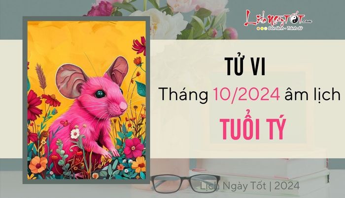 Tử vi tháng 10/2024 tuổi Tý âm lịch