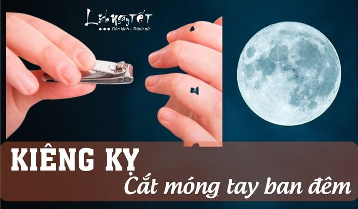 Kiêng kỵ cắt móng tay vào ban đêm