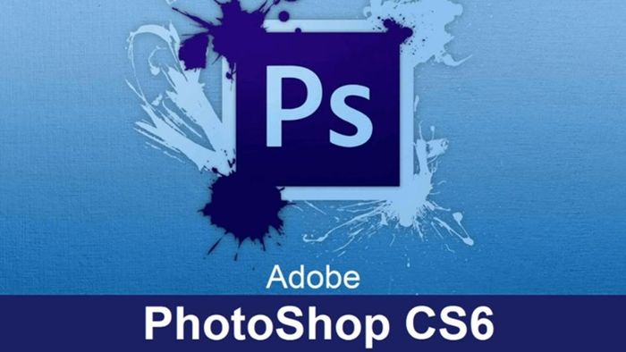 Giới thiệu về phần mềm chỉnh sửa ảnh Photoshop CS6