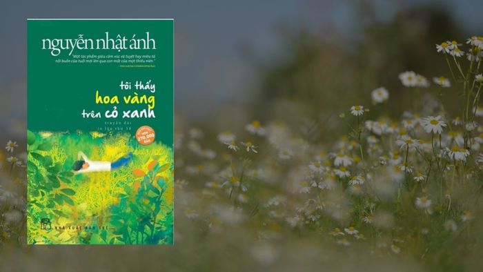 Tác phẩm đặc sắc của Nguyễn Nhật Ánh