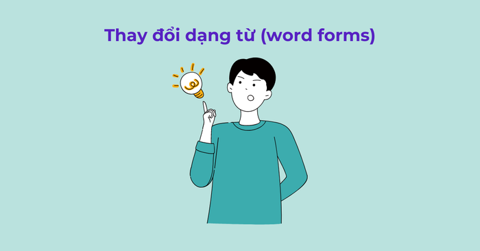 Thay đổi hình thức từ (word form)