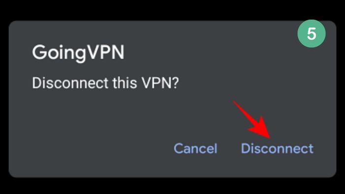 Hướng dẫn ngắt kết nối VPN trên Android - Bước 5