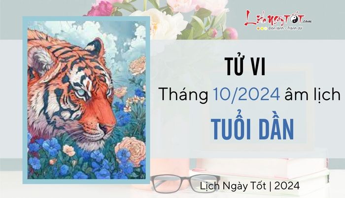 Tử vi tháng 10/2024 tuổi Dần âm lịch