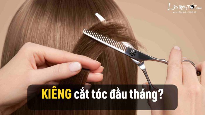 Tại sao ông cha ta lại khuyên kiêng cắt tóc vào đầu tháng?