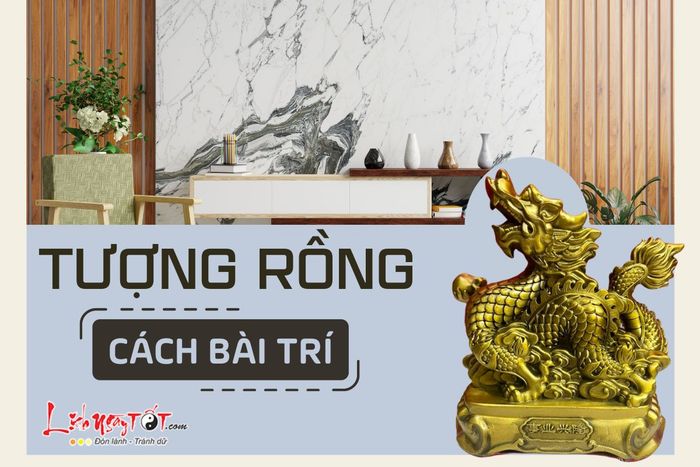 Cách bài trí tượng Rồng