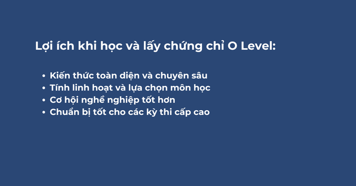 Lợi ích khi theo học và lấy chứng chỉ O Level