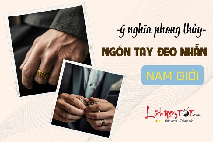 Ý nghĩa các ngón tay đeo nhẫn phong thủy cho nam giới
