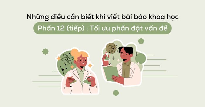 nhung thong tin can nắm khi soạn thảo bai bao khoa hoc phan 12 tiep theo toi uu phan dat van de introduction