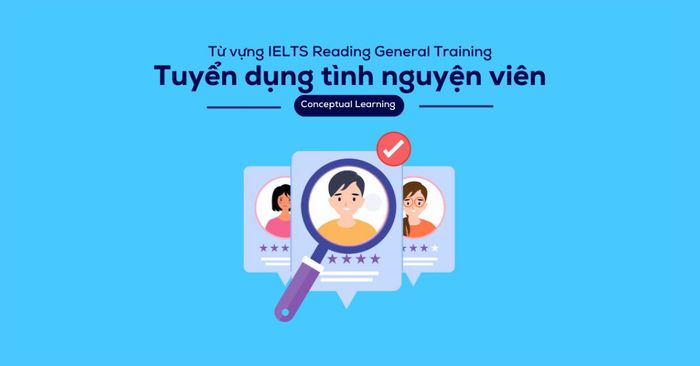 tu vung ielts reading general training section 1 chu de tuyen dung tinh nguyen vien