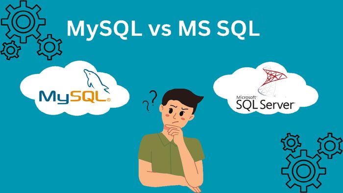 Sự khác biệt giữa MySQL và SQL Server