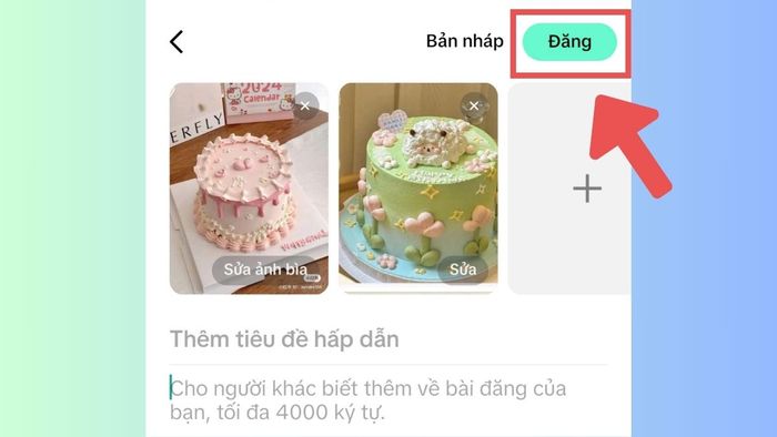 cách sử dụng TikTok Notes để đăng bài bước 4