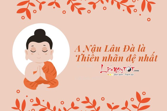 A Nậu Lâu Ðà là Thiên Nhãn đệ nhất