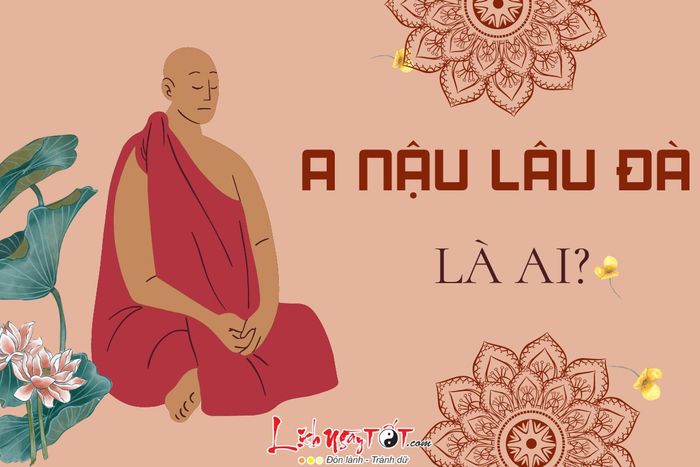 Tôn giả A Nậu Lâu Ðà là ai?