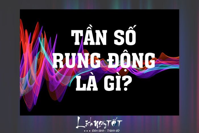 Tần số rung động là gì?