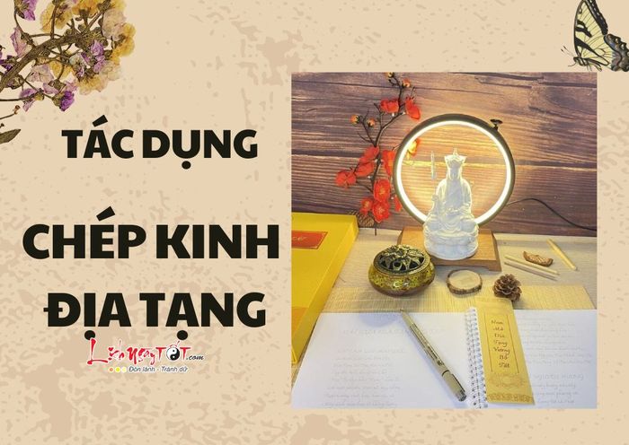 Chép Kinh Địa Tạng có ảnh hưởng gì đến cuộc sống?