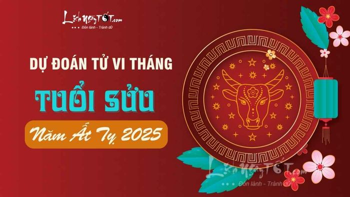 Tử vi tháng cho người tuổi Sửu trong năm 2025
