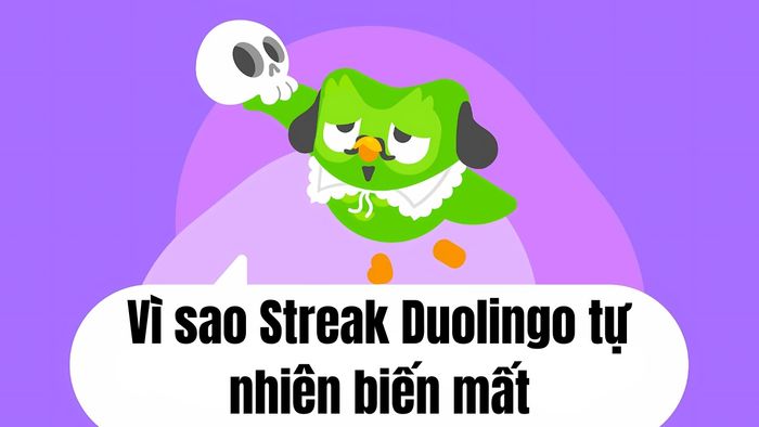 Tại sao Streak Duolingo lại biến mất