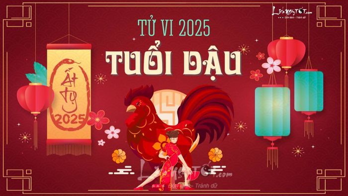 Tử vi tuổi Dậu 2025