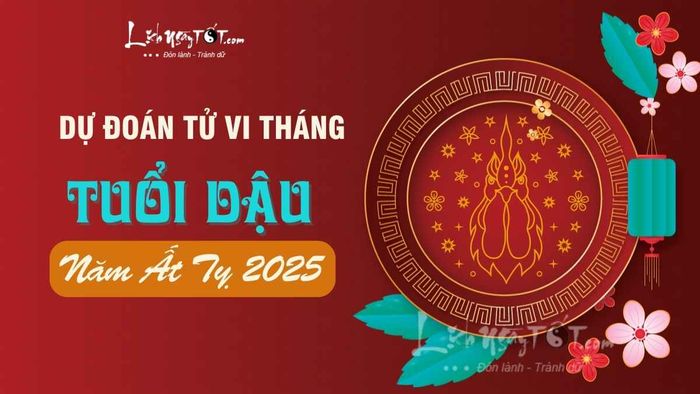 Tử vi tuổi Dậu các tháng trong năm 2025