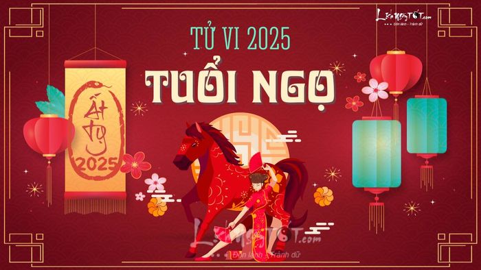 Tử vi tuổi Ngọ 2025