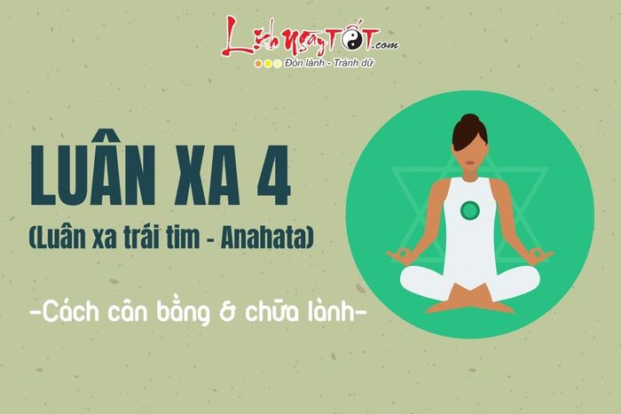 Cân bằng và chữa lành Luân xa 4 là gì?